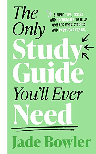 کاور کتاب The Only Study Guide You'll Ever Need: Simple tips, tricks and techniques to help you ace your studies and pass your exams