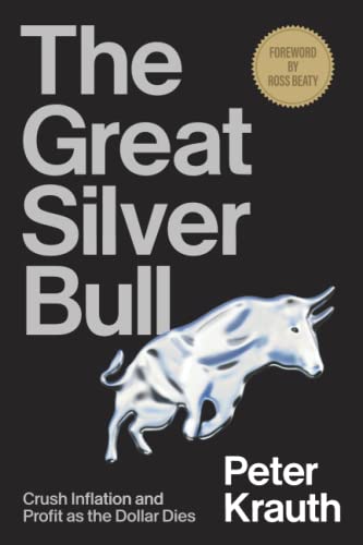 کاور کتاب The Great Silver Bull: Crush Inflation and Profit as the Dollar Dies