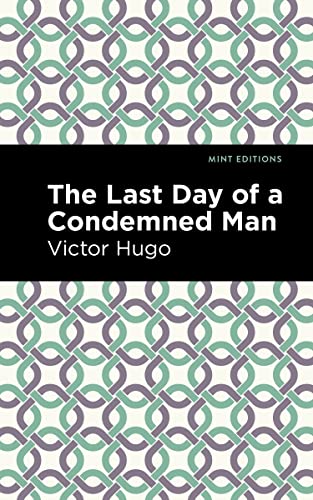 کاور کتاب The Last Day of a Condemned Man (Mint Editions (Political and Social Narratives))