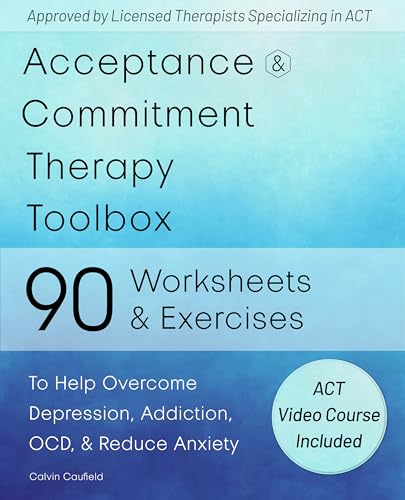 کاور کتاب Acceptance and Commitment Therapy Toolbox: 75 Worksheets and Exercises to Build Psychological Flexibility