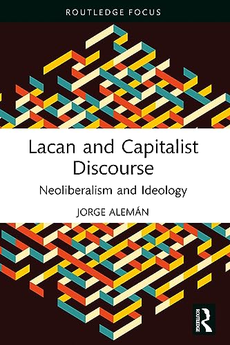 کاور کتاب Lacan and Capitalist Discourse: Neoliberalism and Ideology