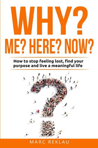 کاور کتاب 9 Why Me? Why Here? Why Now?: How to stop feeling lost, find your purpose and live a meaningful life (Change your habits, change your life)