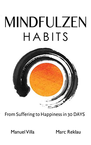 کاور کتاب 7 Mindfulzen Habits: From Suffering to Happiness in 30 Days (Change your habits, change your life