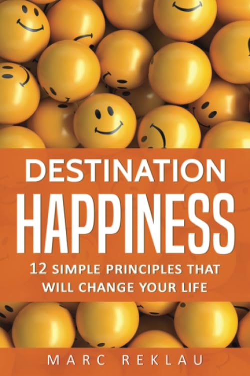 کاور کتاب 3 Destination Happiness: 12 Simple Principles That Will Change Your Life (Change your habits, change your life)