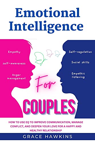 کاور کتاب Emotional Intelligence for Couples: Improve Communication, Resolve Conflicts, and Build a Stronger Relationship