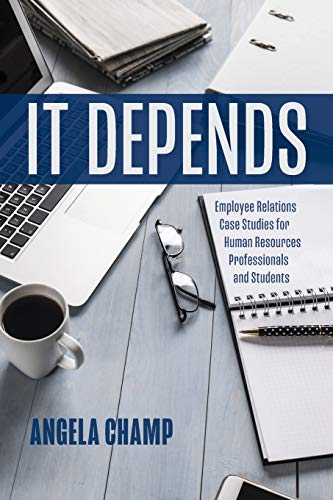 کاور کتاب It Depends: Employee Relations Case Studies for Human Resources Students and Professionals