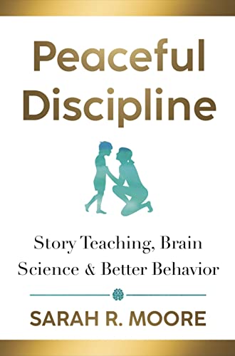 کاور کتاب Peaceful Discipline: Story Teaching, Brain Science & Better Behavior