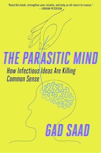 کاور کتاب The Parasitic Mind: How Infectious Ideas Are Killing Common Sense