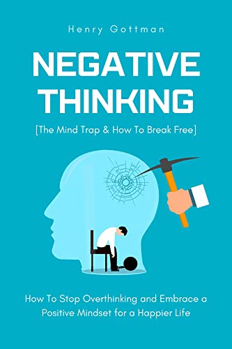 کاور کتاب NEGATIVE THINKING: Overthinking Your Way to Embrace Positive Change