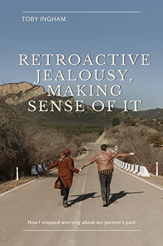 کاور کتاب retroactive jealousy making sense of it