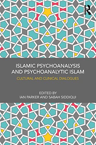 کاور کتاب Islamic Psychoanalysis and Psychoanalytic Islam: Cultural and Clinical Dialogues