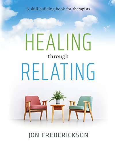 کاور کتاب Healing through Relating: A Skill-Building Guide for Therapists