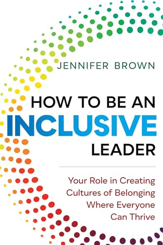 کاور کتاب How to Be an Inclusive Leader: Your Role in Creating Cultures of Belonging Where Everyone Can Thrive
