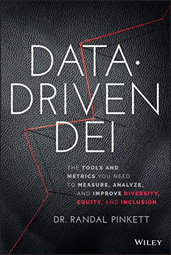 کاور کتاب Data-Driven DEI: The Tools and Metrics You Need to Measure, Analyze, and Improve Diversity, Equity, and Inclusion