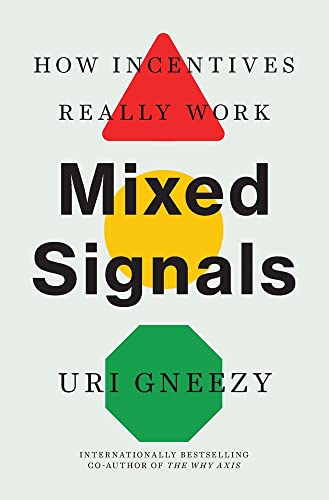 کاور کتاب Mixed Signals: How Incentives Really Work Hardcover – March 21, 2023