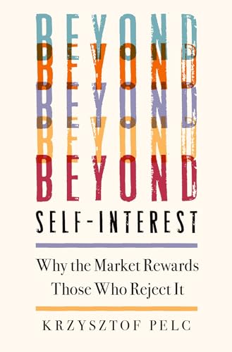 کاور کتاب Beyond Self-Interest: Why the Market Rewards Those Who Reject It