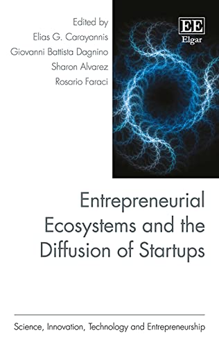 کاور کتاب Entrepreneurial Ecosystems and the Diffusion of Startups (Science, Innovation, Technology and Entrepreneurship series)