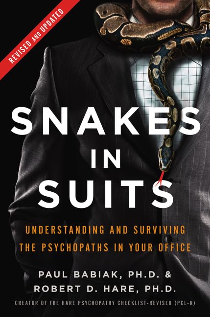 کاور کتاب Snakes in Suits, Revised Edition: Understanding and Surviving the Psychopaths in Your Office