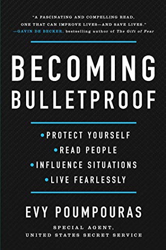 کاور کتاب Becoming Bulletproof: Protect Yourself, Read People, Influence Situations, and Live Fearlessly
