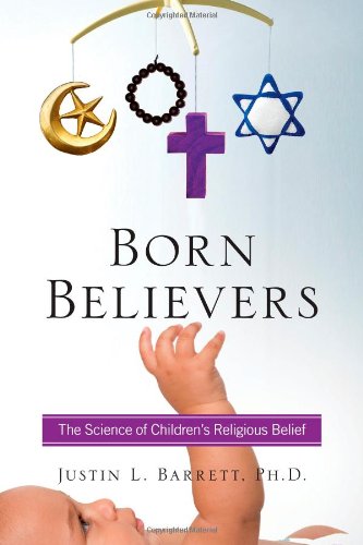 کاور کتاب Born Believers: The Science of Children's Religious Belief