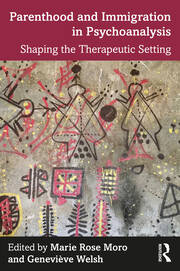 کاور کتاب Parenthood and Immigration in Psychoanalysis: Shaping the Therapeutic Setting