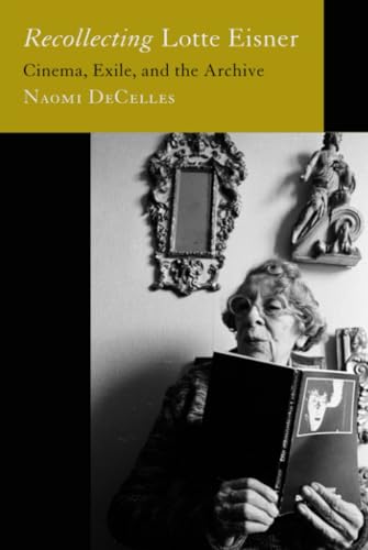 کاور کتاب Recollecting Lotte Eisner: Cinema, Exile, and the Archive