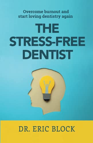 کاور کتاب The Stress-Free Dentist: Overcome burnout and start loving dentistry again