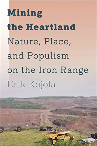 کاور کتاب Mining the Heartland: Nature, Place, and Populism on the Iron Range