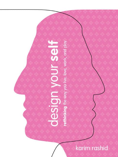 کاور کتاب Design Your Self: Rethinking the Way You Live, Love, Work, and Play