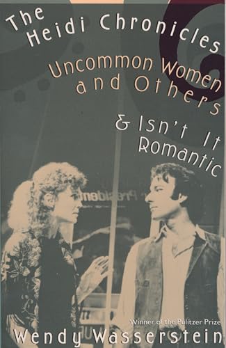 کاور کتاب The Heidi Chronicles: Uncommon Women and Others & Isn't It Romantic