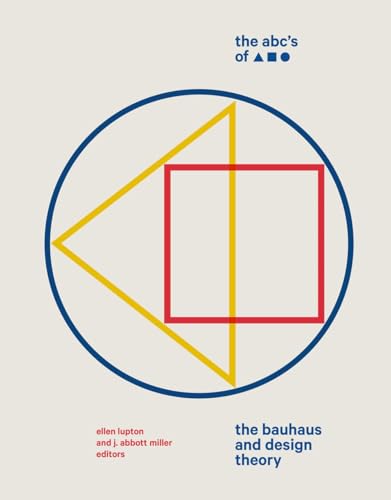 کاور کتاب The ABC's of Triangle, Square, Circle: The Bauhaus and Design Theory