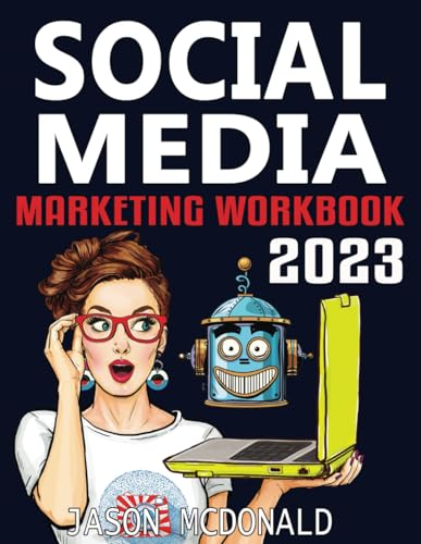 کاور کتاب Social Media Marketing Workbook: How to Use Social Media for Business (2023 Marketing - Social Media, SEO, & Online Ads Books)