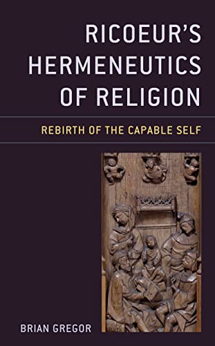 کاور کتاب Ricoeur's Hermeneutics of Religion: Rebirth of the Capable Self (Studies in the Thought of Paul Ricoeur) Hardcover – November 28, 2018