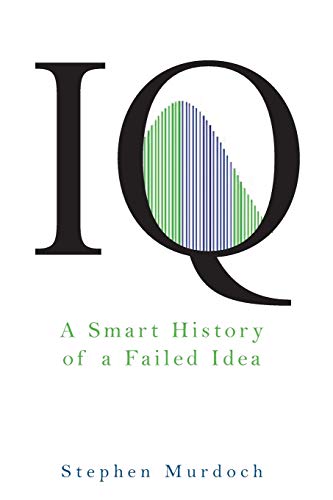 کاور کتاب IQ: A Smart History of a Failed Idea