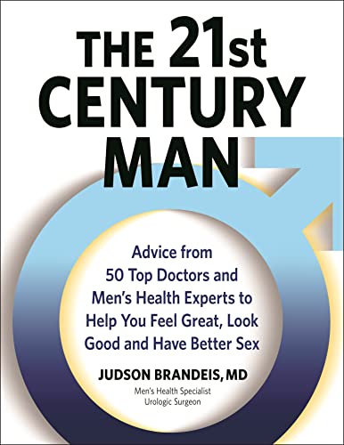 کاور کتاب The 21st Century Man: Advice From 50 Top Doctors and Men's Health Experts so You Can Feel Great, Look Good and Have Better Sex