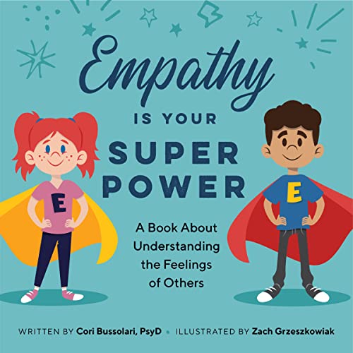 کاور کتاب Empathy Is Your Superpower: A Book About Understanding the Feelings of Others