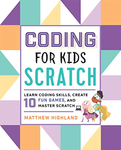 کاور کتاب Coding for Kids: Scratch Programming and Coding Skills to Create Games and Animations