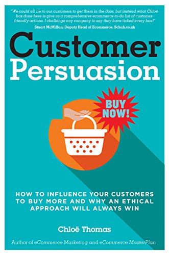 کاور کتاب Customer Persuasion: How to Influence Your Customers to Buy More & Why an Ethical Approach Will Always Win!