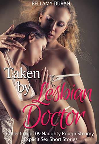 کاور کتاب Taken by the Lesbian Doctor: A Collection of Threesome Stories