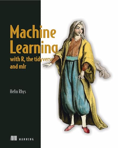 کاور کتاب Machine Learning with R, the tidyverse, and mlr 1st Edition