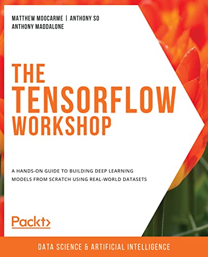 کاور کتاب The TensorFlow Workshop: A hands-on guide to building deep learning models from scratch using real-world datasets