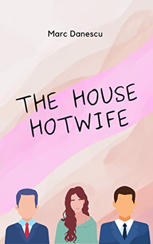 کاور کتاب The House Hotwife Kindle Edition