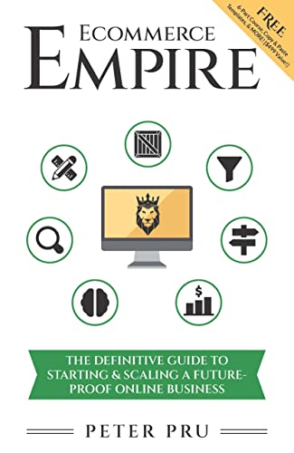کاور کتاب Ecommerce Empire: The Definitive Guide To Starting & Scaling A Future-Proof Online Business Kindle Edition