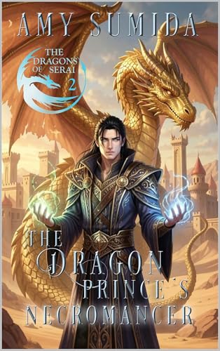 کاور کتاب The Dragon Prince's Necromancer: A Gay Fantasy Romance (The Dragons of Serai Book 2)