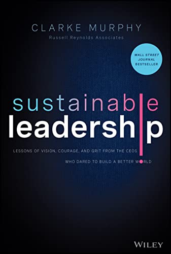 کاور کتاب Sustainable Leadership: Lessons of Vision, Courage, and Grit from the CEOs Who Dared to Build a Better World