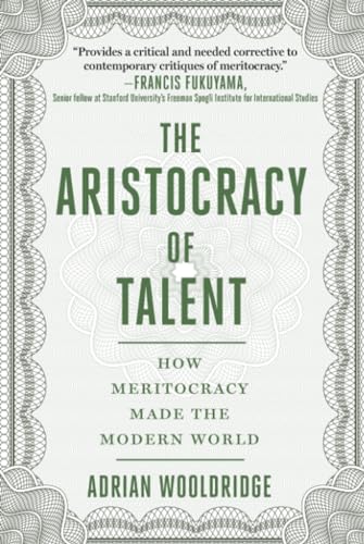 کاور کتاب The Aristocracy of Talent: How Meritocracy Made the Modern World