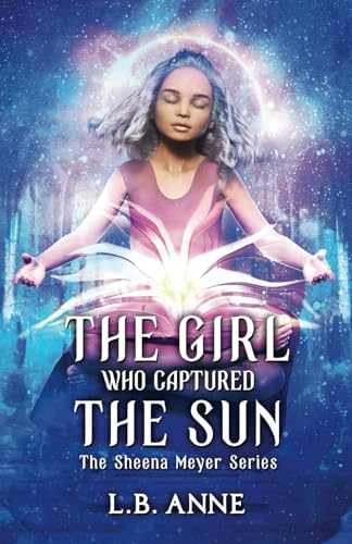 کاور کتاب The Girl Who Captured the Sun (Sheena Meyer)