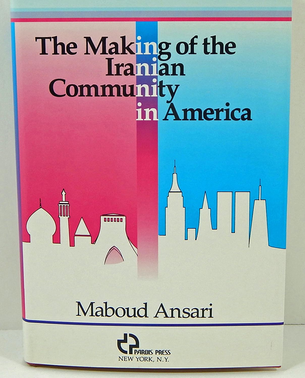 کاور کتاب The Making of the Iranian Community in America