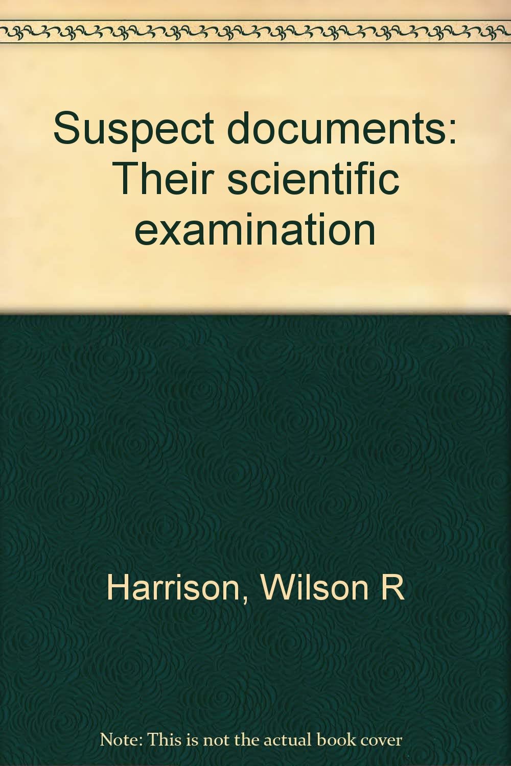 کاور کتاب suspect documents:their scientific examination
