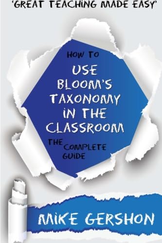 کاور کتاب How to use Blooms Taxonomy in the Classroom: The Complete Guide ( The How to ... Great classroom